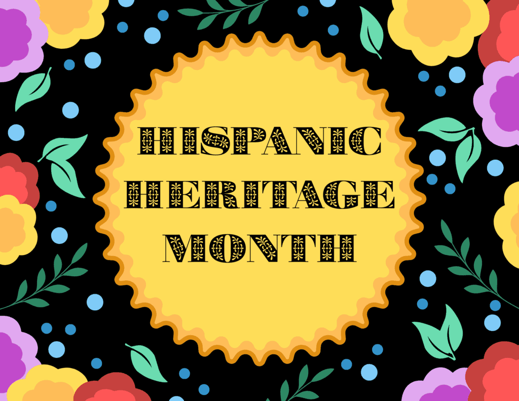 Hispanic Heritage Month