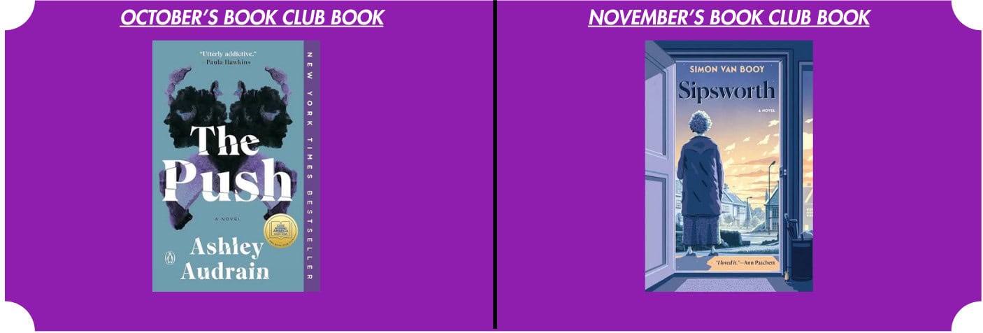 October's Book Club Book. The Push by Ashely Audrain. Novembers Book Club Book. Sipsworth by Simon Van Boot