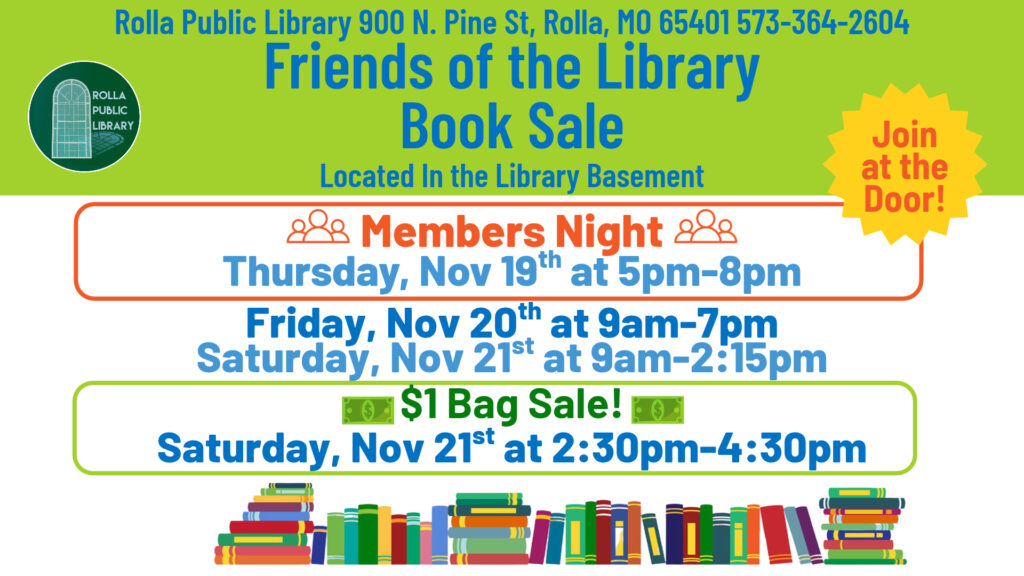 Friends of the Library Book Sale: Thursday, Nov 20th at 5pm-8pm, Friday, Nov 21st at 9am-7pm, Saturday, Nov 22nd at 9am-2:15pm, $1 Bag Sale! Saturday, Nov 22nd at 2:30pm-4:30pm